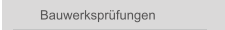 Bauwerkspr&uuml;fungen